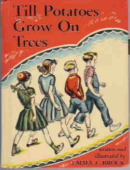 Till Potatoes Grow on Trees