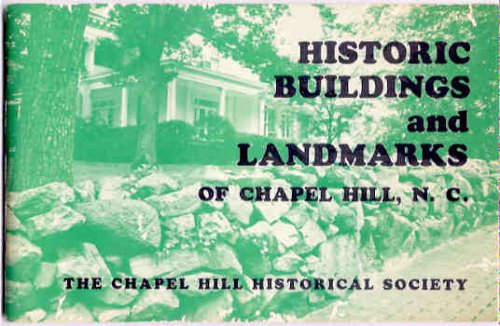 Historic Buildings and Landmarks of Chapel Hill, North Carolina