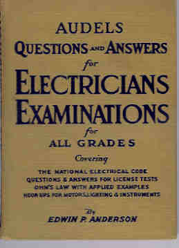 Audels Questions and Answers for Electricians Examinations for All Grades