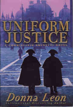 Uniform Justice (A Commissario Guido Brunetti Mystery)