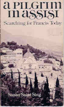 A Pilgrim in Assisi - Searching for Francis Today