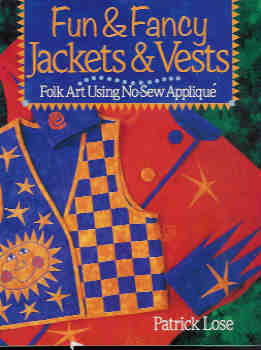 Fun & Fancy Jackets & Vests: Folk Art Using No-Sew Applique