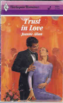 Trust in Love (Harlequin Romance # 2935 10/88)
