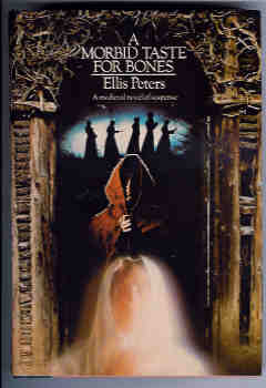 A Morbid Taste For Bones (Brother Cadfael Mystery Series #1)