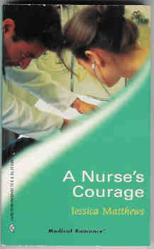 A Nurse's Courage (Harlequin Medical Romance #60)