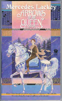Arrows of the Queen (The Heralds of Valdemar Series: Book 1)