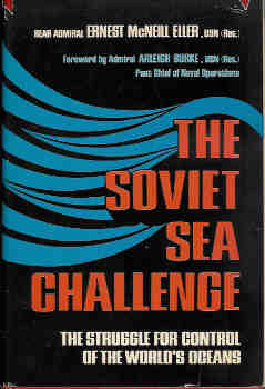 The Soviet Sea Challenge: The Struggle for Control of the World's Oceans