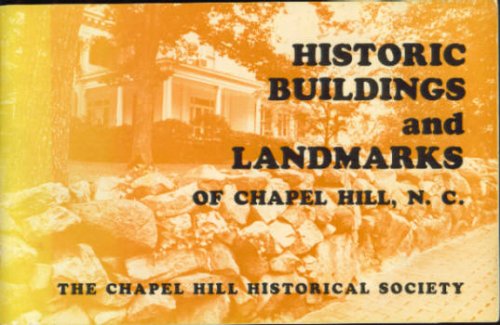 Historic Buildings and Landmarks of Chapel Hill, North Carolina