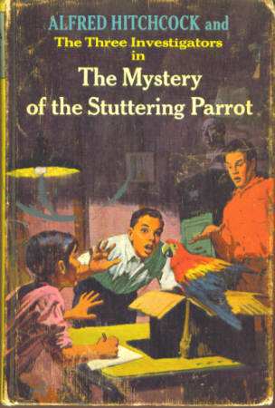 Alfred Hitchcock and the Three Investigators in the Mystery of the Stuttering Parrot (Three Investigators #2)