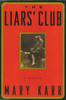 The Liar's Club: A Memoir