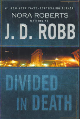Divided in Death (In Death Series # 18)