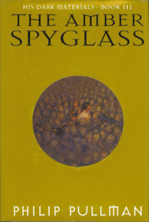 The Amber Spyglass (His Dark Materials Ser., Bk. 3)