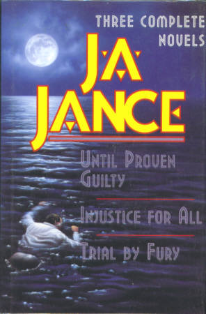 Three Complete Novels (J.P. Beaumont Mystery Series) [Until Proven Guilty; Injustice for All; Trial By Fury