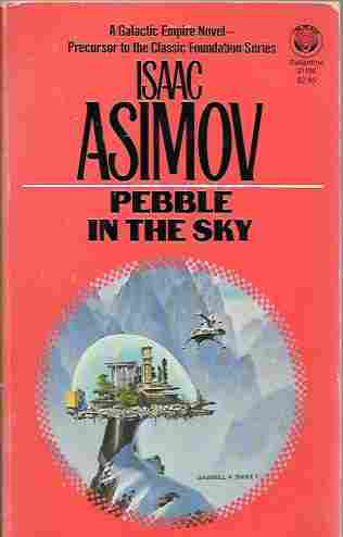 Pebble in the Sky (Galactic Empire Series)