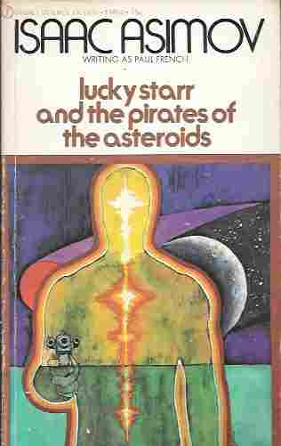 Lucky Starr and the Pirates of the Asteroids (Lucky Starr Series # 2)