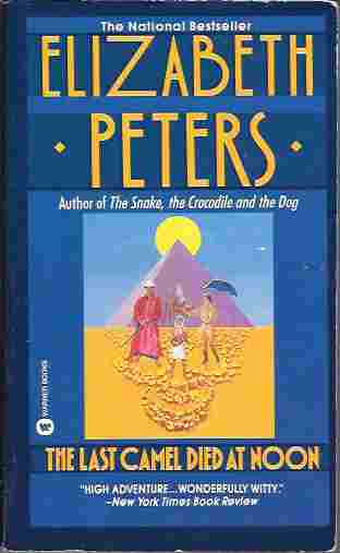 The Last Camel Died At Noon (Amelia Peabody Mystery #6)