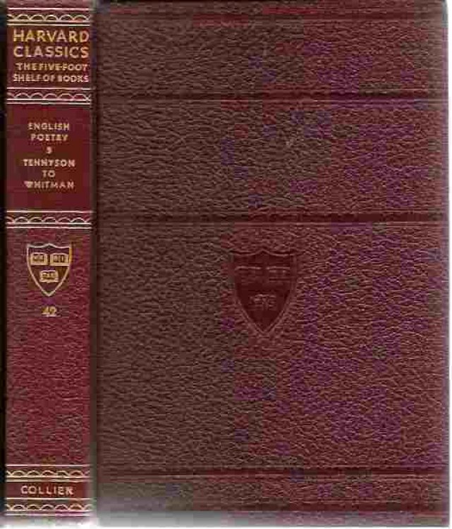 English Poetry from Tennyson to Whitman (The Harvard Classics Volume #42)