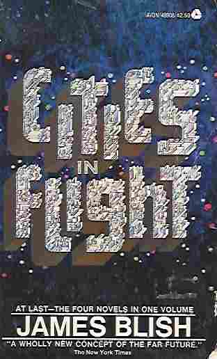 Cities in Flight: They Shall Have Stars; a Life for the Stars; Earthman, Come Home; the Triumph of Time