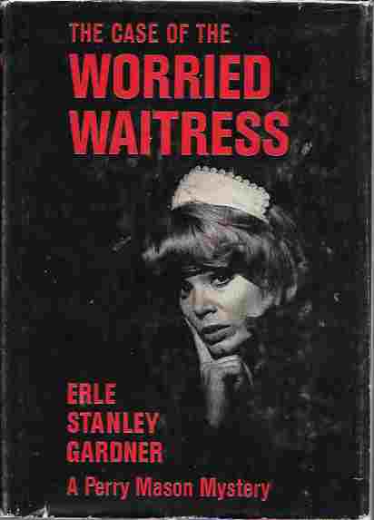 The Case of the Worried Waitress (A Perry Mason Mystery)