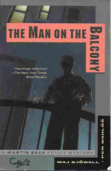 The Man on the Balcony (A Martin Beck Police Mystery #2) The Story of a Crime