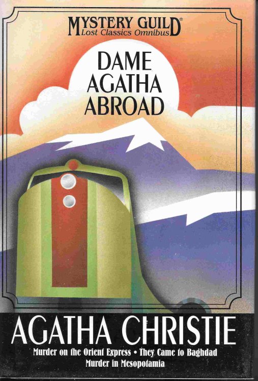 Dame Agatha Abroad Murder on the Orient Express; They Came to Baghdad; Murder in Mesopotamia