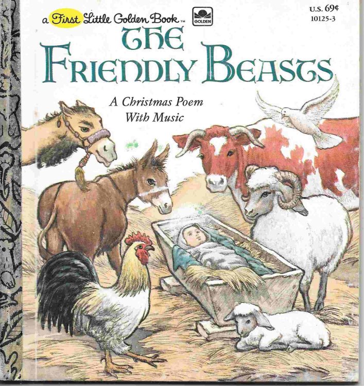 The Friendly Beasts: A Christmas Poem with Music (A First Little Golden Book)