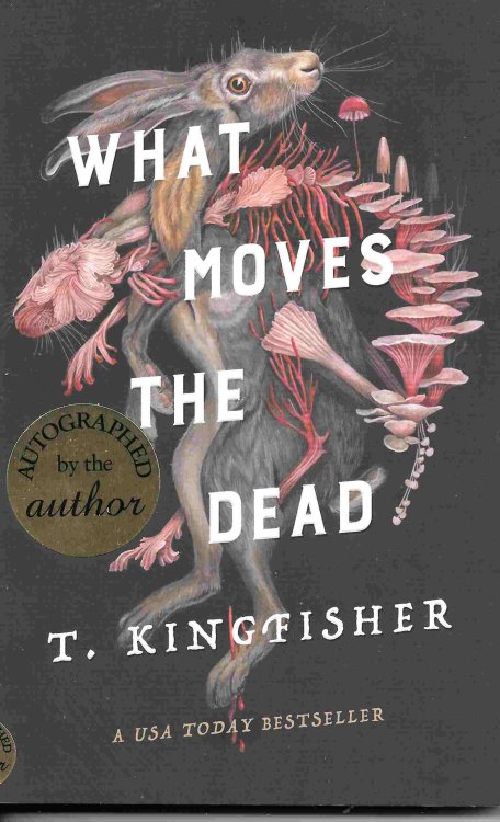 What Moves the Dead [Signed] (Sworn Soldier #1)