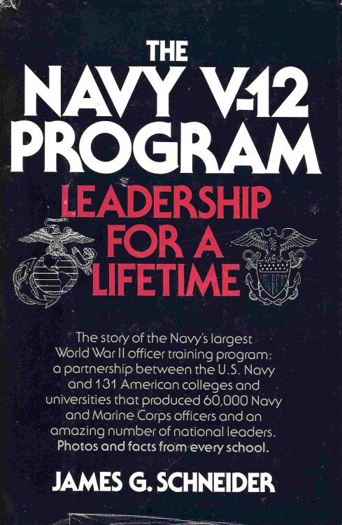 The Navy V-12 Program Leadership for a Lifetime