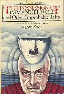 POSSESSION OF IMMANUEL WOLF AND OTHER IMPROBABLE TALES [THE]