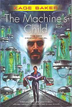 MACHINE'S CHILD: THE NEW COMPANY NOVEL [THE]