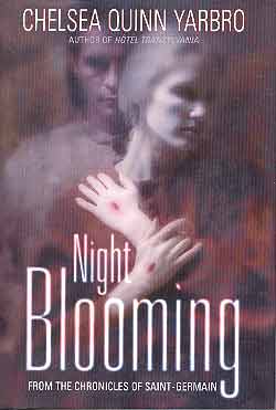 NIGHT BLOOMING: FROM THE CHRONICLES OF SAINT-GERMAIN (SIGNED)