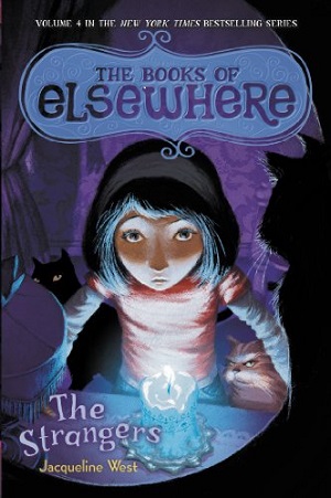STRANGERS [THE]: THE BOOKS OF ELSEWHERE VOLUME FOUR (SIGNED)