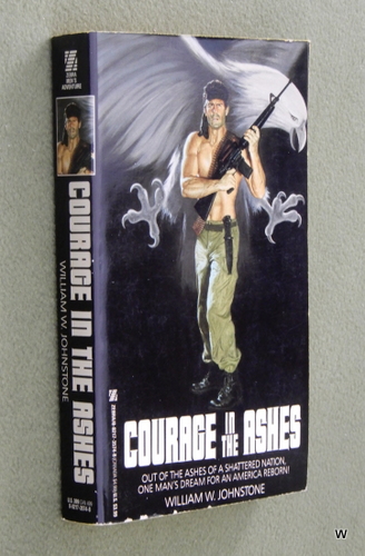 Courage in the Ashes (William W. Johnstone)