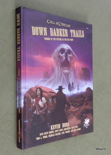 Down Darker Trails: Terrors of the Mythos in the Wild West (Call of Cthulhu RPG)