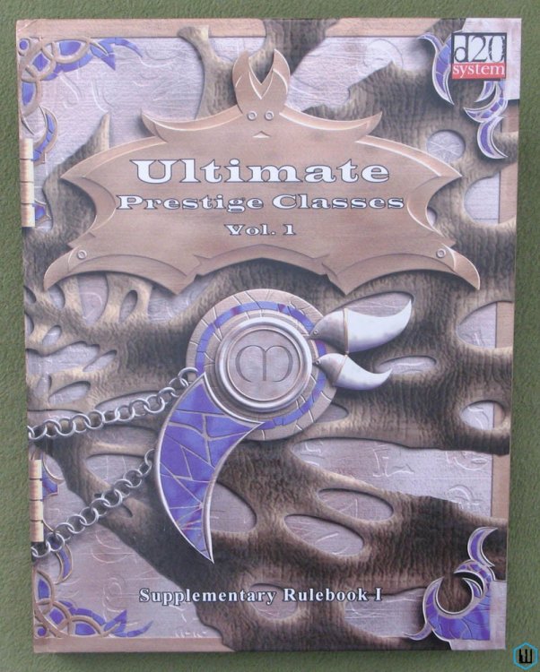 Ultimate Prestige Classes, Volume 1 (Dungeons Dragons 3rd Edition D20 System)