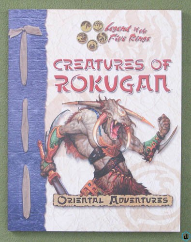 Creatures of Rokugan (Legend of the Five Rings: Oriental Adventures)