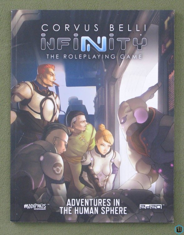 Adventures in the Human Sphere (Corvus Belli Infinity Roleplaying Game RPG)