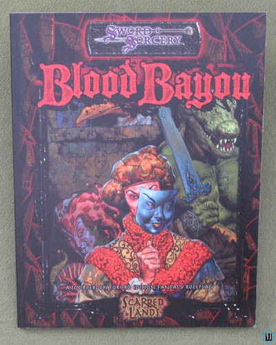 Blood Bayou: Scarred Lands (Sword Sorcery Dungeons Dragons D20)