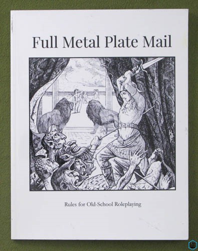 Full Metal Plate Mail: Old School Roleplaying Rules (OSR RPG)