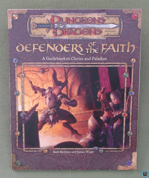 Defenders of the Faith: Clerics & Paladins (Dungeon Dragons 3rd Edition D20 System)