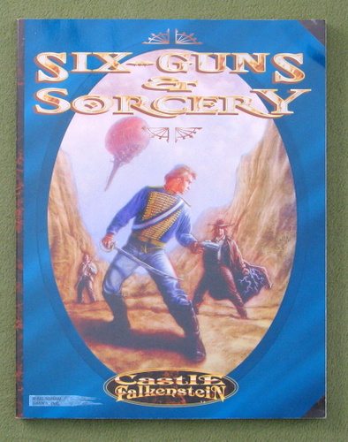 Sixguns and Sorcery (Castle Falkenstein RPG)