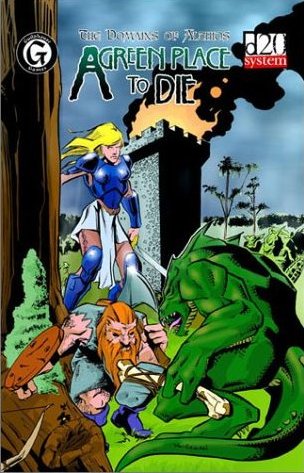 A Green Place To Die (Dungeons & Dragons 3e D20 System)