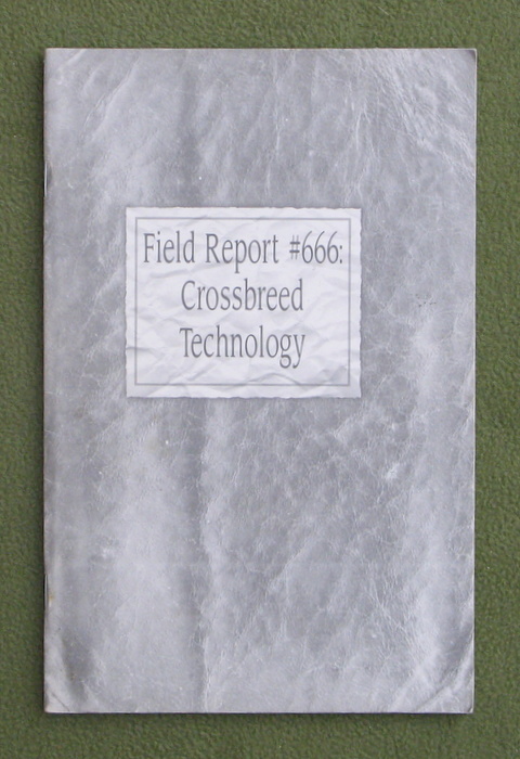 Field Report #666: Crossbreed Technology (Deadlands RPG: Fortress o' Fear)