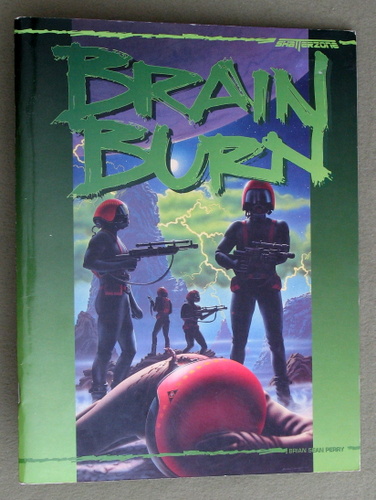 Brain Burn (Shatterzone RPG Sourcebook & GM Screen)