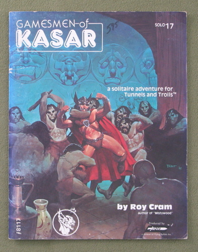 Gamesmen of Kasar (Tunnels & Trolls RPG Solitaire Adventure #17)