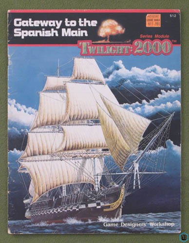 Gateway to the Spanish Main (Twilight 2000 RPG) America Game Designers Workshop GDW 512