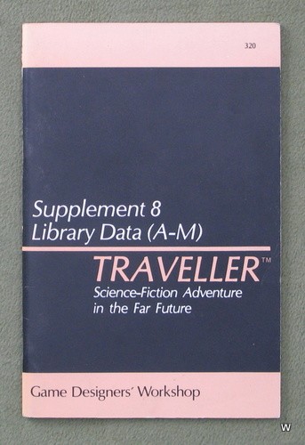 Library Data (A-M): Traveller RPG Supplement 8 - 1ST PRINT