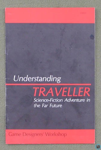 Understanding Traveller: Science-Fiction Adventure RPG in the Far Future