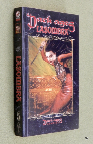Lasombra (Vampire: Dark Ages) David Niall Wilson