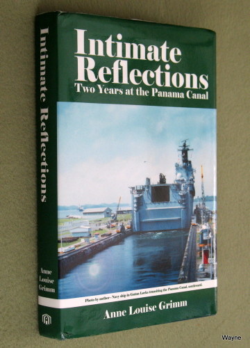 Intimate Reflections: Two Years at the Panama Canal
